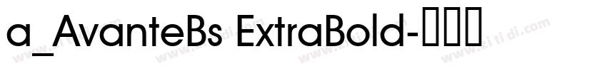 a_AvanteBs ExtraBold字体转换